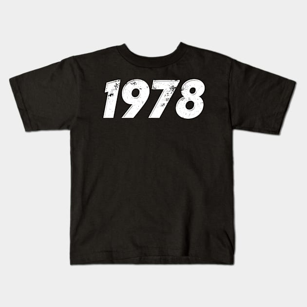 1978 - Vintage Grunge Effect Kids T-Shirt by j.adevelyn